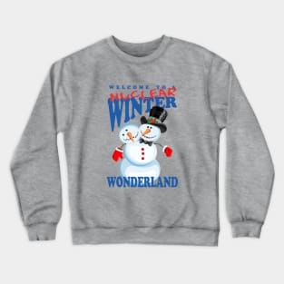 Nuclear winter wonderland Crewneck Sweatshirt